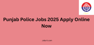 Punjab Police Jobs 2025
